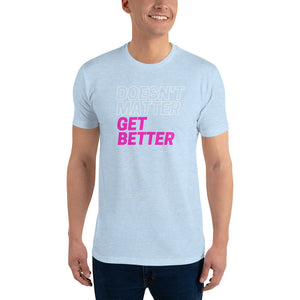 Doesn't Matter, Get Better — Pink