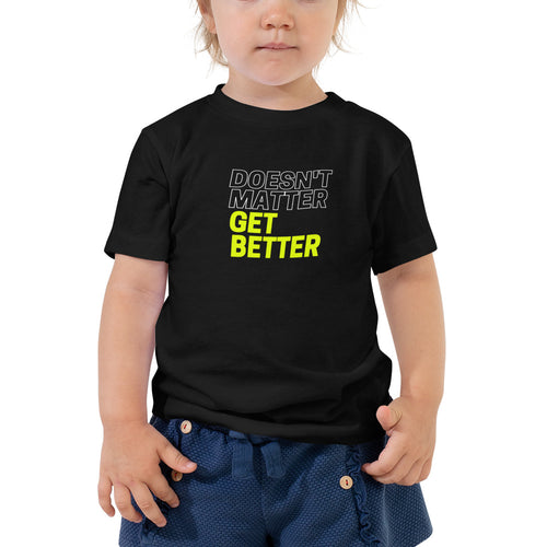 Doesn't Matter, Get Better — Neon — Toddler