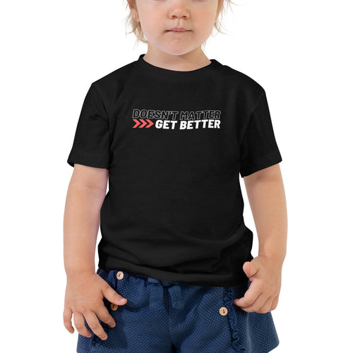 Doesn't Matter >>> Get Better — Red — Toddler