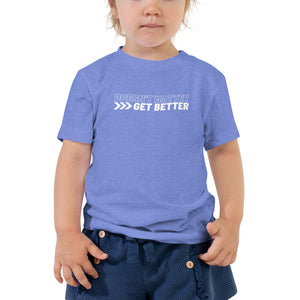 Doesn't Matter >>> Get Better — White — Toddler
