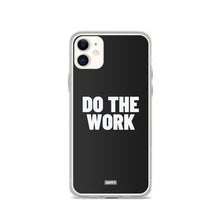 Load image into Gallery viewer, Do The Work iPhone Case - white on black