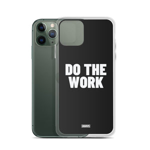 Do The Work iPhone Case - white on black