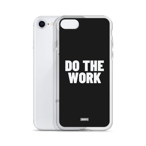 Do The Work iPhone Case - white on black