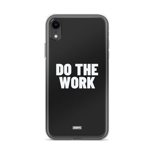 Do The Work iPhone Case - white on black